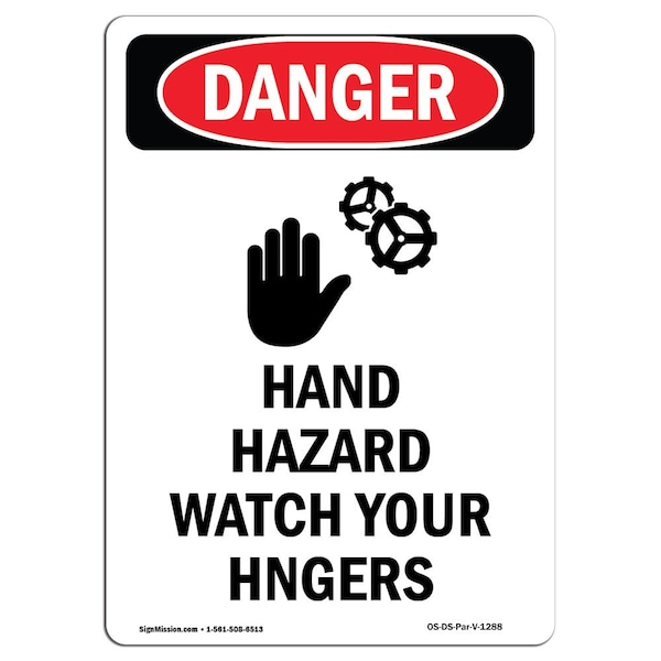 Safety Sign, OSHA Danger, 24" Height, Aluminum, Hand Hazard Watch Your, Portrait